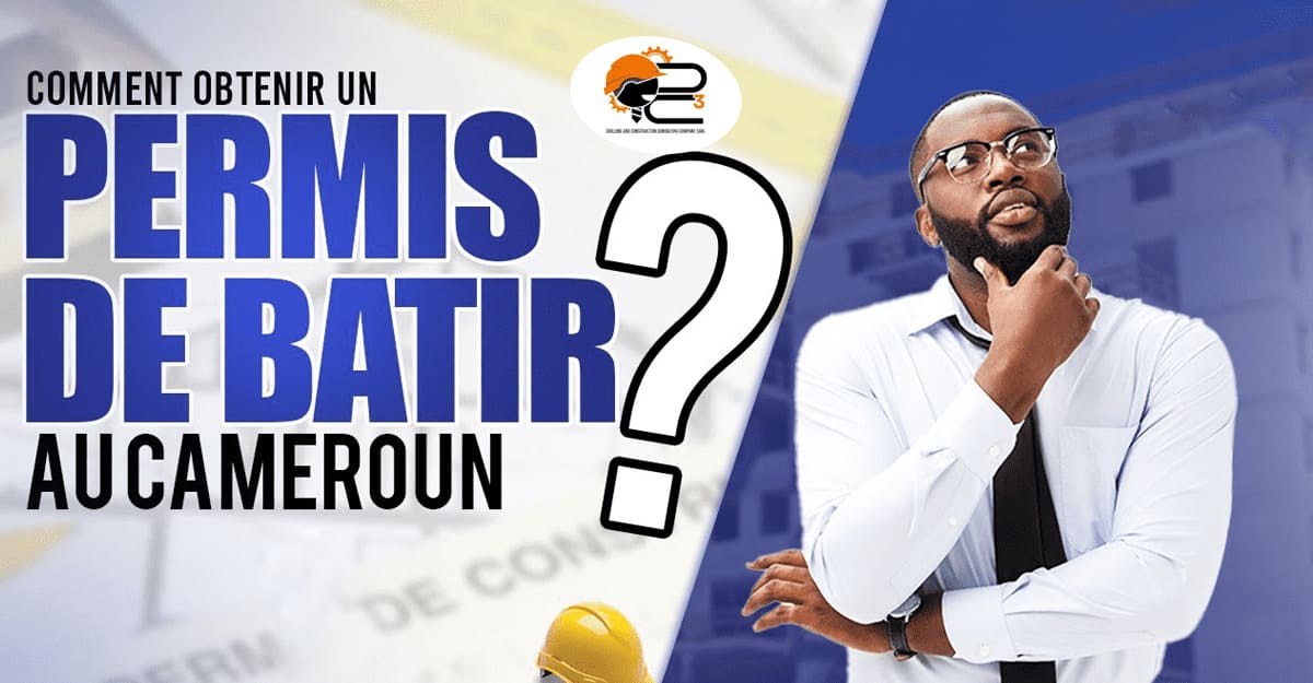PERMIS-DE-BATIR-AU-CAMEROUN_-Soyez-Prudent-Faites-vous-Etablir-Votre-Permis-de-Batir-par-des-Professionnels-Agrees-en-la-Matiere